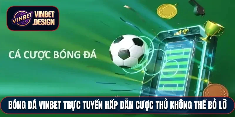 Bóng Đá VINBET Trực Tuyến