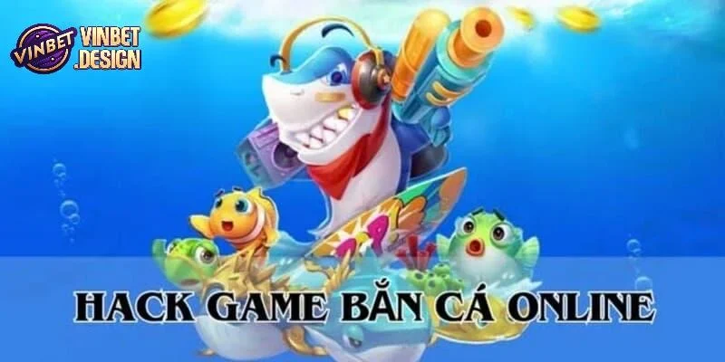 Hack game bắn cá là gì