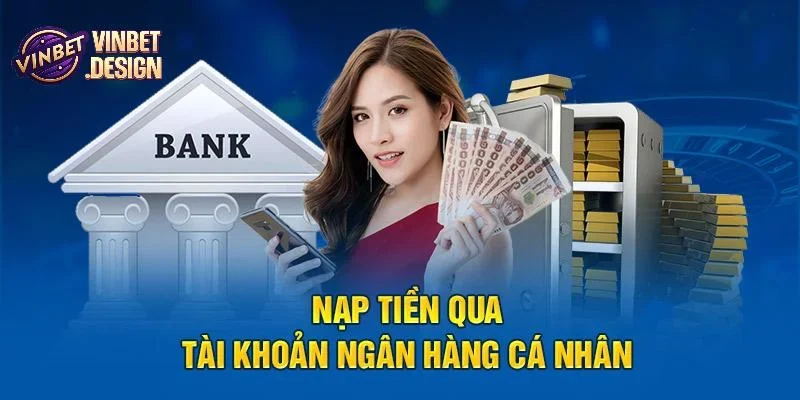 Thao tác cơ bản trong giao dịch nạp tiền VINBET