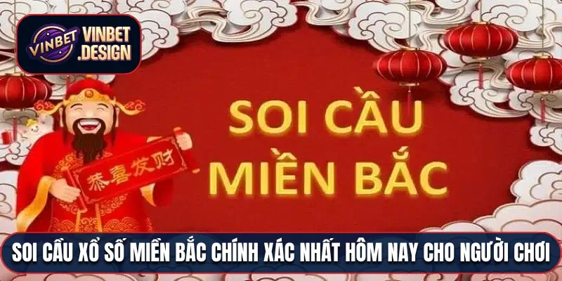 Soi cầu xổ số miền Bắc